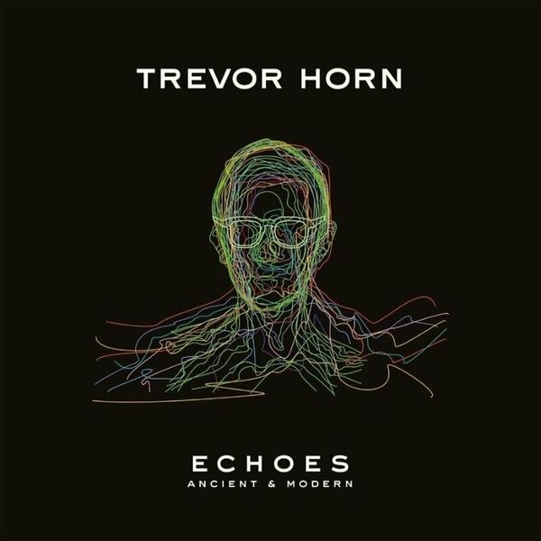 Trevor Horn Trevor Horn - Echoes: Ancient & Modern (LP)