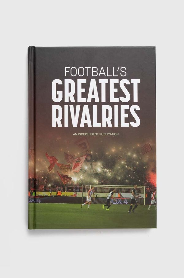 Pillar Box Red Publishing Ltd Album Pillar Box Red Publishing Ltd Football's Greatest Rivalries, Andy Greeves