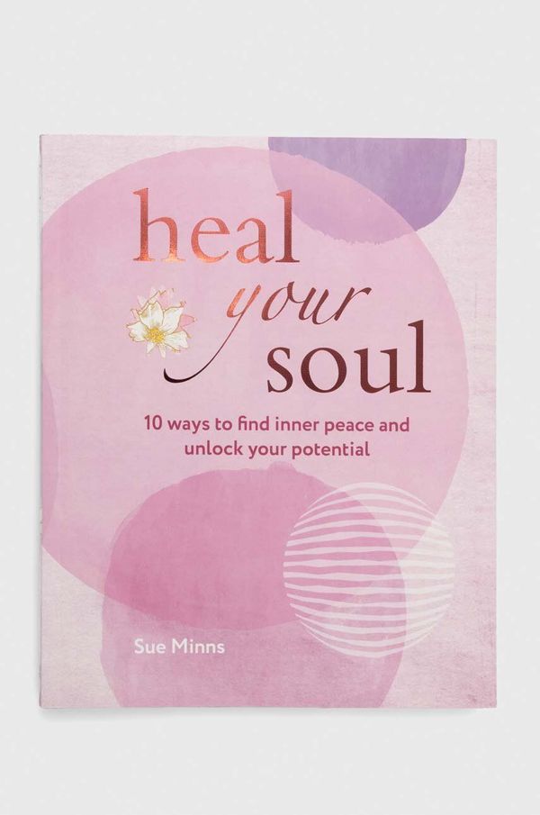 Ryland, Peters & Small Ltd Album Ryland, Peters & Small Ltd Heal Your Soul, Sue Minns