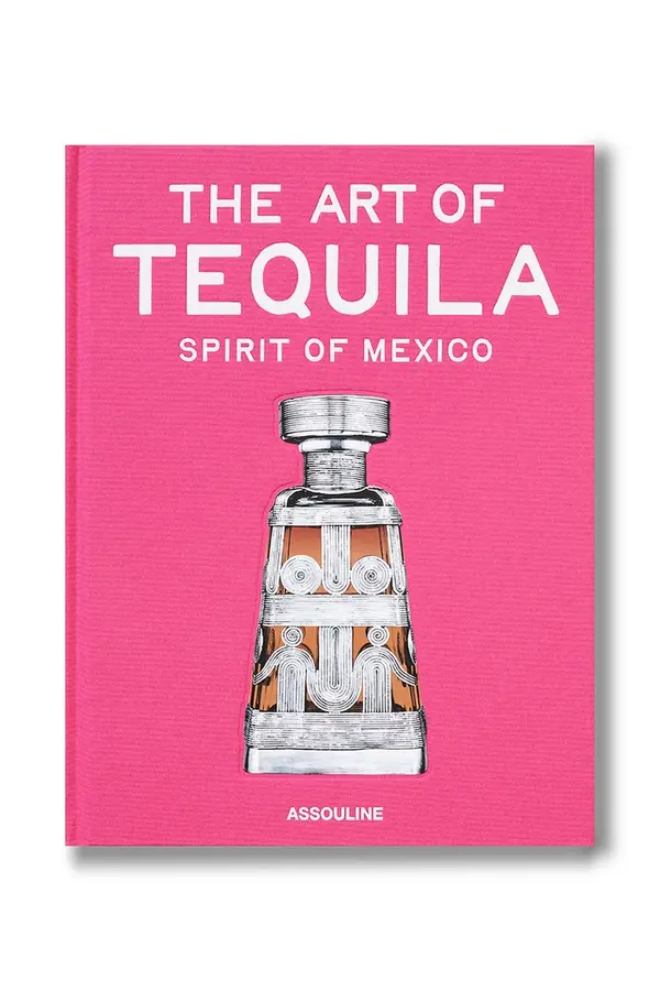 Assouline Assouline fotografska knjiga The Art of Tequila: Spirit of Mexico, Suleman Anaya