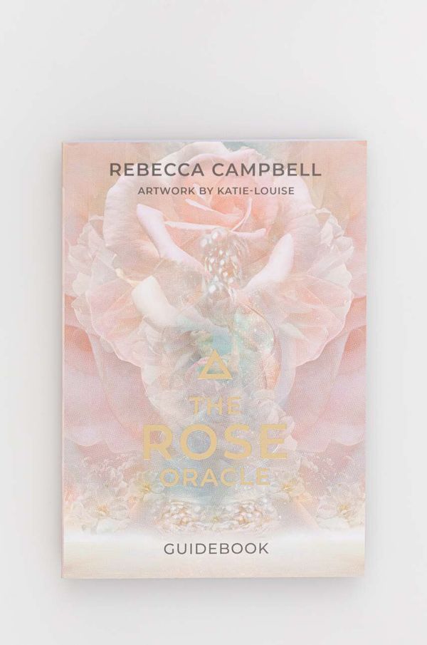 Hay House UK Ltd Karte remi Hay House UK Ltd The Rose Oracle Rebecca Campbell