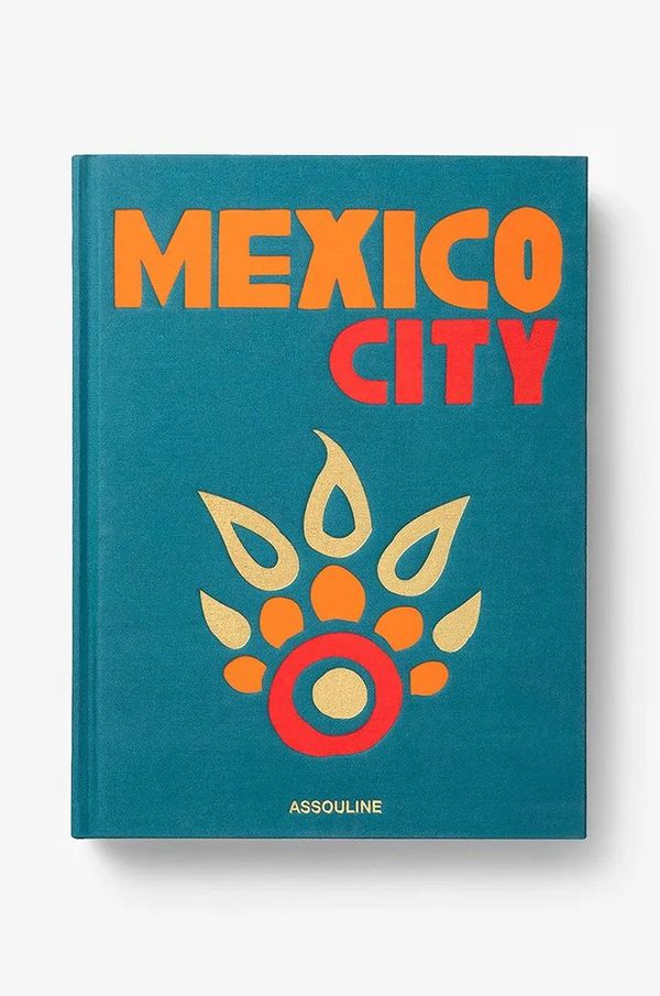 Assouline Knjiga Assouline Mexico City by Aleph Molinari, Anfisa Vrubel, English