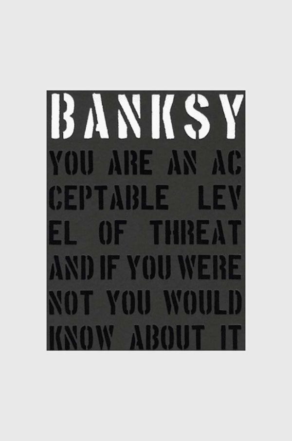 Inne Knjiga Banksy - You are an acceptable level of Threat and if You Were Not You Would Know About It, Patrick Potter