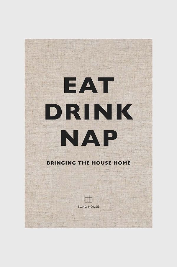 Inne Knjiga Eat Drink Nap, Soho House