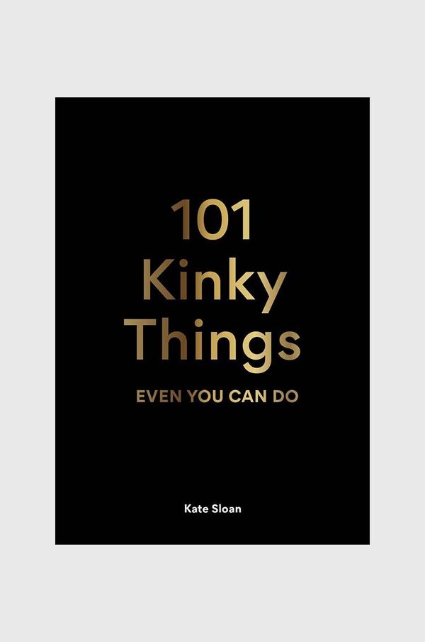 Inne Knjiga Esteban 101 Kinky Things, Kate Sloan