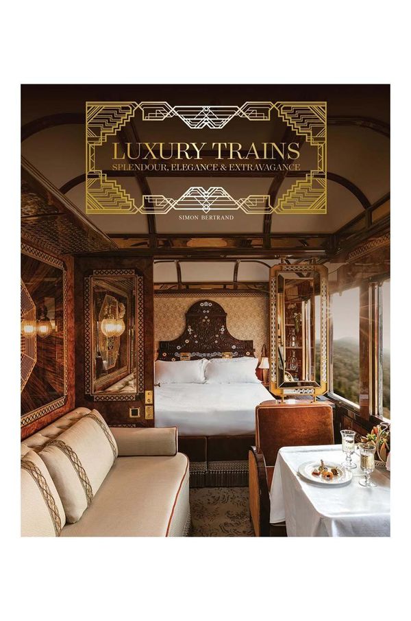 Inne Knjiga home & lifestyle Luxury Trains by Simon Bertrand, English