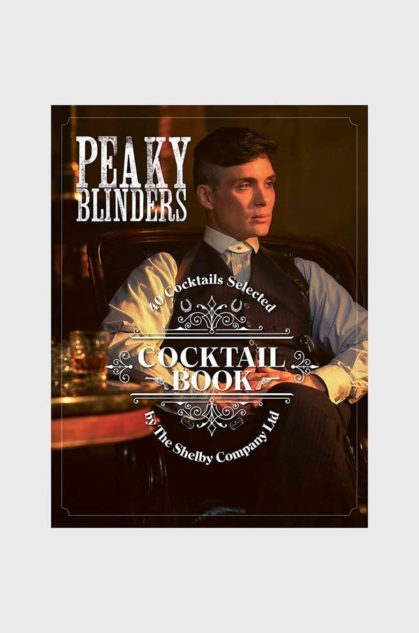 Inne Knjiga QeeBoo The Official Peaky Blinders Cocktail Book, Sandrine Houdre-Gregoire, English