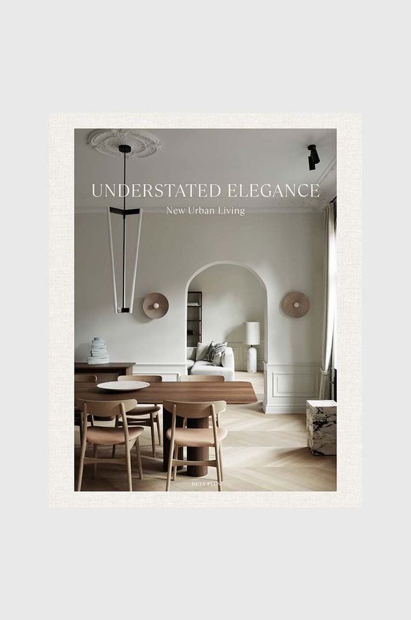 Inne Knjiga QeeBoo Understated Elegance - New Urban Living, Wim Pauwels, English