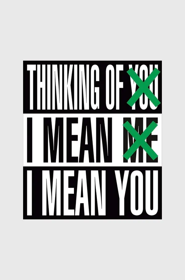 Knjiga Thinking of You, I Mean Me. I Mean You, Barbara Kruger Knjiga Thinking of You, I Mean Me. I Mean You, Barbara Kruger