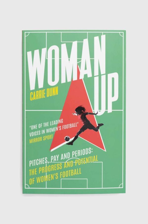 Inne Knjiga Woman Up by Carrie Dunn, English