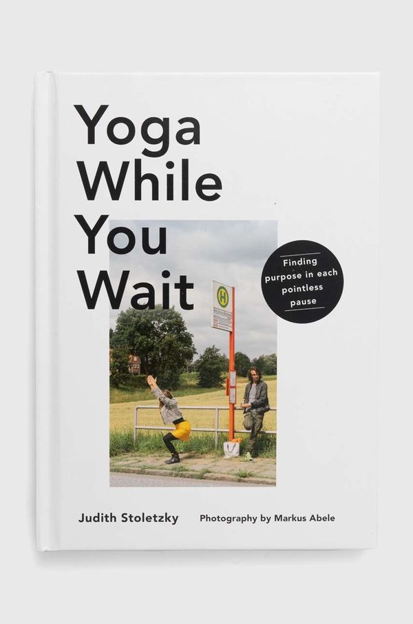 Inne Knjiga Yoga While You Wait by Judith Stoletzky, English