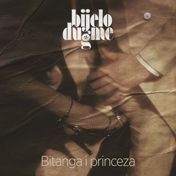 POSNETI MEDIJI BIJELO DUGME - BITANGA I PRINCEZA