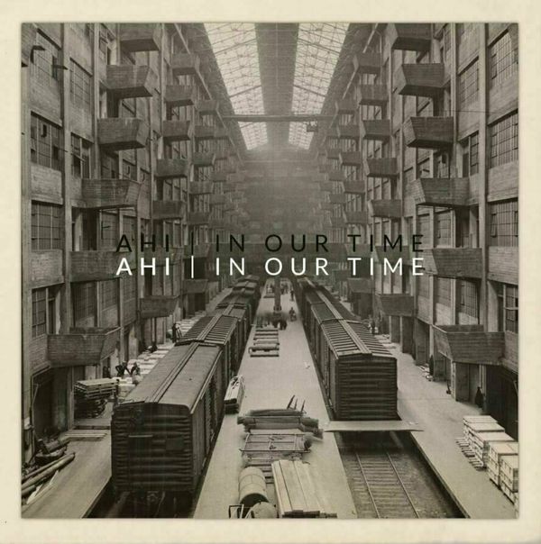 AHI AHI - In Our Time (LP)