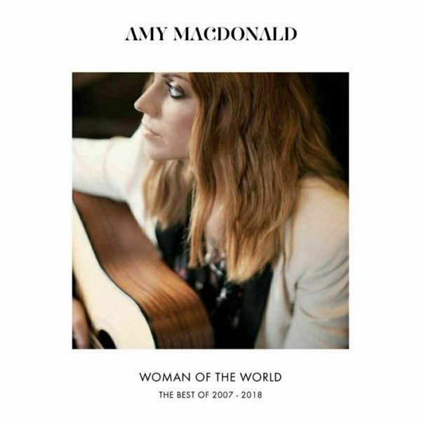 Amy Macdonald Amy Macdonald - Woman Of The World: The Best Of 2007 - 2018 (2 LP)