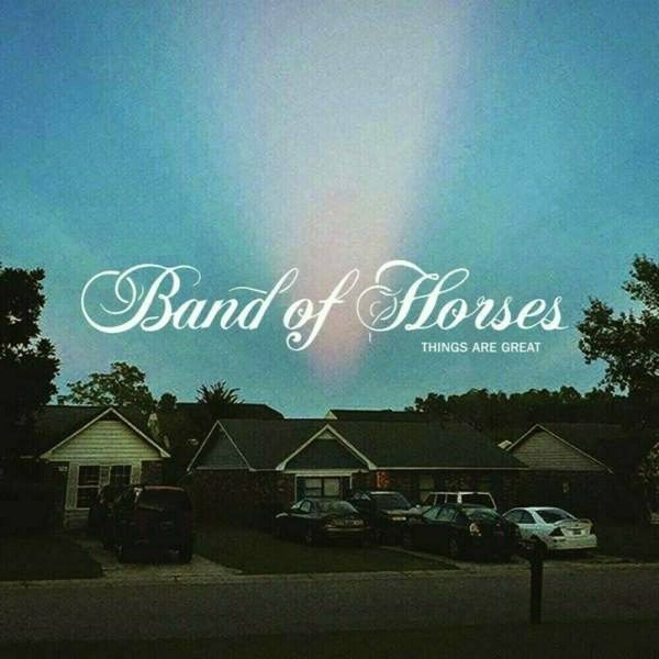 Band Of Horses Band Of Horses - Things Are Great (LP)