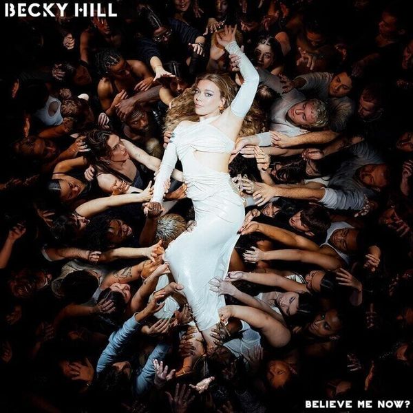 Becky Hill Becky Hill - Believe Me Now? (CD)