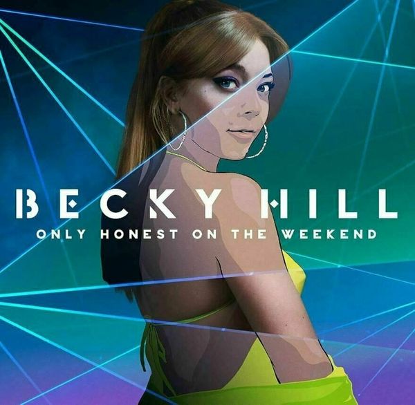 Becky Hill Becky Hill - Only Honest On The Weekend (LP)