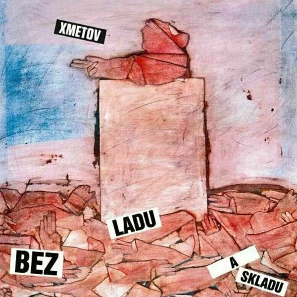 Bez Ladu a Skladu Bez Ladu a Skladu - Xmetov (LP)