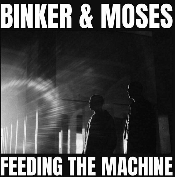 Binker and Moses Binker and Moses - Feeding The Machine (LP)