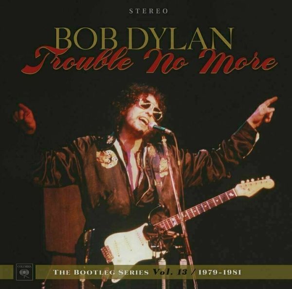 Bob Dylan Bob Dylan - The Bootleg Series Vol. 13: Trouble No More (1979-1981) (4 LP + 2 CD)
