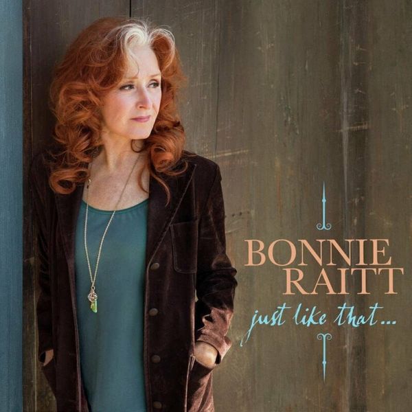 Bonnie Raitt Bonnie Raitt - Just Like That... (Indies) (Teal Vinyl) (LP)