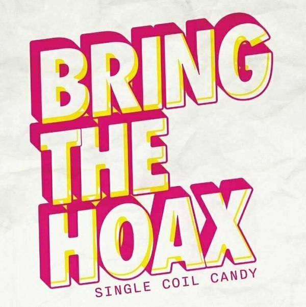 Bring The Hoax Bring The Hoax - Single Coil Candy (Pink Coloured) (Limited Edition) (LP)