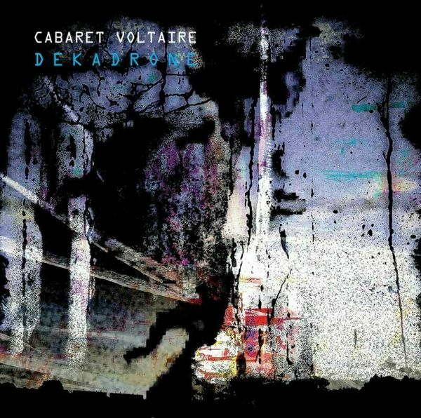 Cabaret Voltaire Cabaret Voltaire - Dekadrone (2 LP)