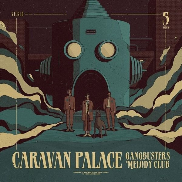 Caravan Palace Caravan Palace - Gangbusters Melody Club (LP)