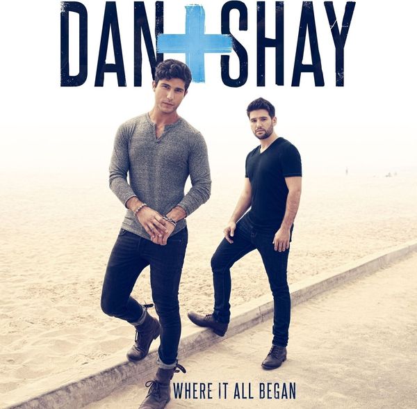 Dan + Shay Dan + Shay - Where It All Began (LP)