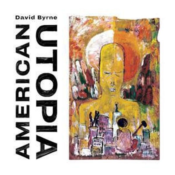 David Byrne David Byrne - American Utopia (LP)