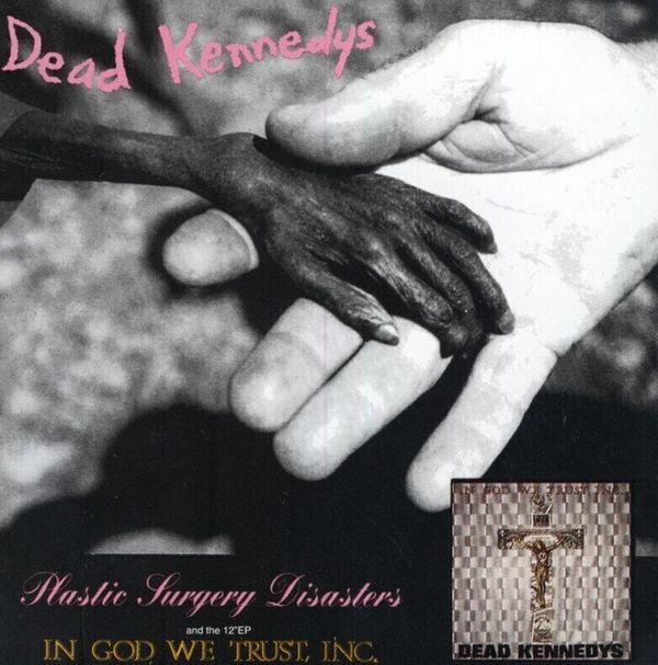 Dead Kennedys Dead Kennedys - Plastic Surgery Disasters & In God We Trust, Inc. (Reissue) (CD)