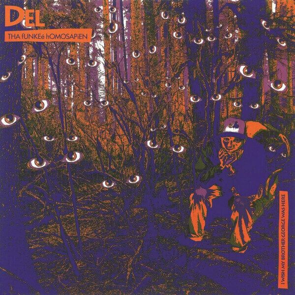 Del Tha Funkee Homosapien Del Tha Funkee Homosapien - I Wish My Brother George Was Here (LP)