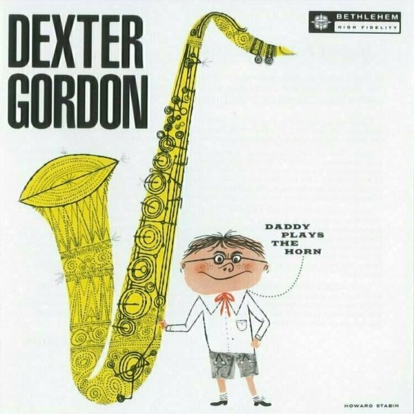 Dexter Gordon Dexter Gordon - Daddy Plays The Horn (LP)