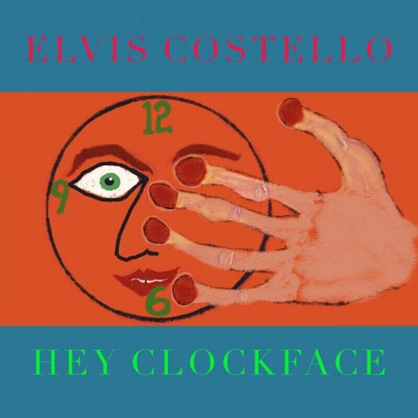 Elvis Costello Elvis Costello - Hey Clockface (LP)