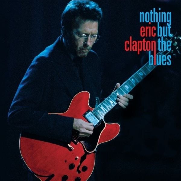 Eric Clapton Eric Clapton - Nothing But The Blues (CD)