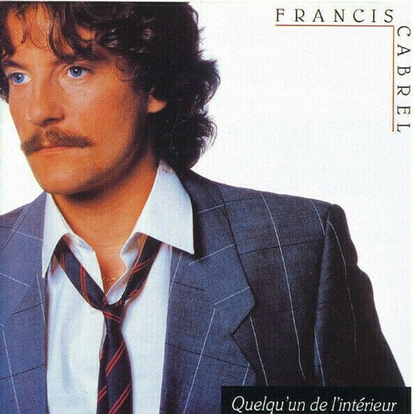 Francis Cabrel Francis Cabrel - Quelqu'Un De L'Interieur (LP)