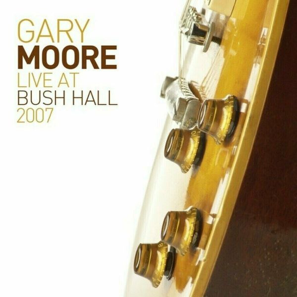 Gary Moore Gary Moore - Live At Bush Hall 2007 (180g) (2 LP)