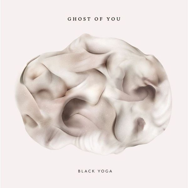 Ghost Of You Ghost Of You - Black Yoga (LP)