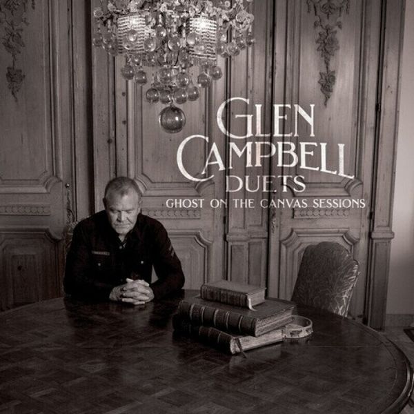 Glen Campbell Glen Campbell - Glen Campbell Duets: Ghost On The Canvas Sessions (CD)