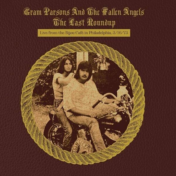 Gram Parsons Gram Parsons - Last Roundup: Live From Bijou Cafe In Philadelphia - March 1973 (2 LP)