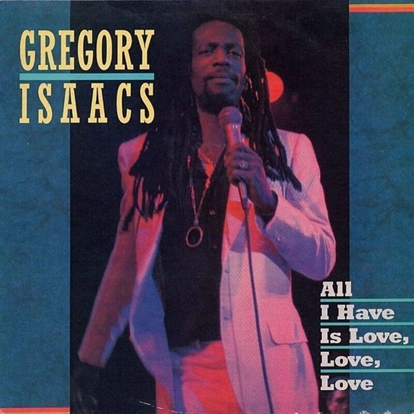 Gregory Isaacs Gregory Isaacs - All I Have Is Love, Love (LP)