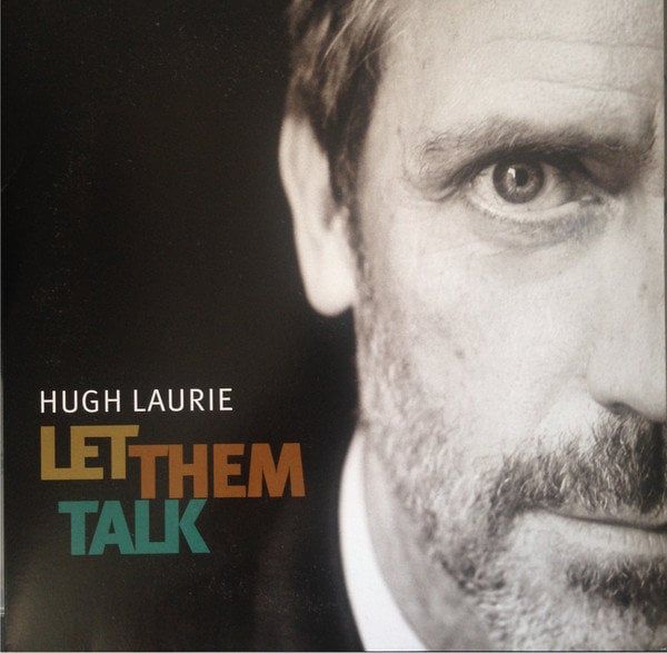 Hugh Laurie Hugh Laurie - Let Them Talk (LP)