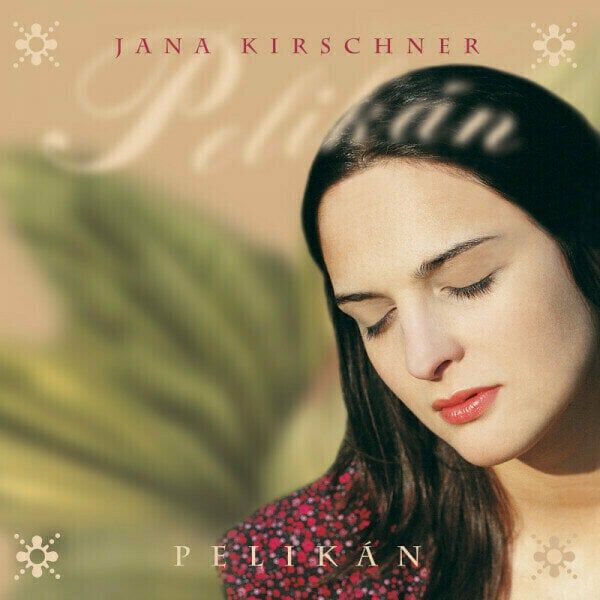 Jana Kirschner Jana Kirschner - Pelikán (2 LP)