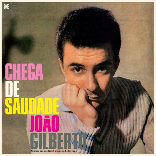 Joao Gilberto Joao Gilberto - Chega De Saudade (180 g) (Limited Edition) (LP)