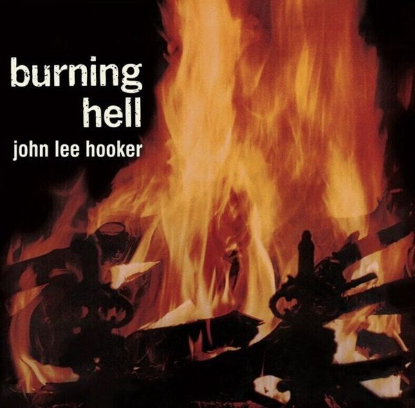 John Lee Hooker John Lee Hooker - Burning Hell (Remastered) (LP)