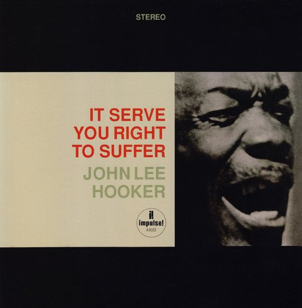 John Lee Hooker John Lee Hooker - It Serve You Right To Suffer (2 LP)