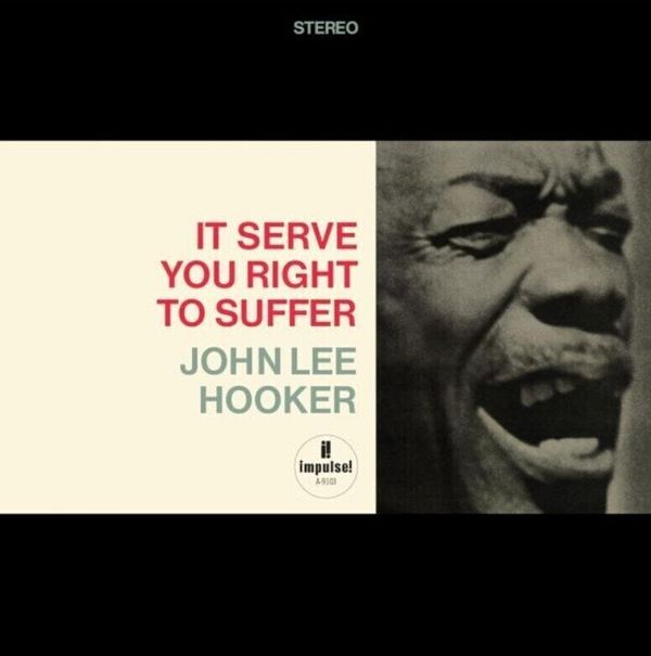John Lee Hooker John Lee Hooker - It Serve You Right To Suffer (Remastered) (LP)