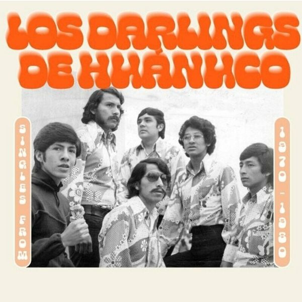 Los Darlings De Huanuco Los Darlings De Huanuco - Singles From 1970-1980 (LP)