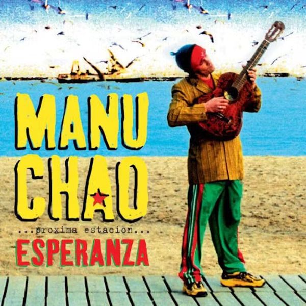 Manu Chao Manu Chao - ...Próxima Estación... Esperanza (Reissue) (2 LP + CD)