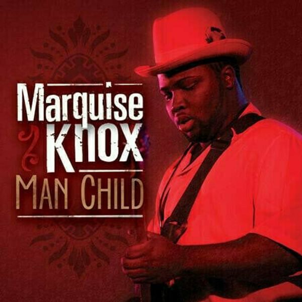 Marquise Knox Marquise Knox - Man Child (LP)